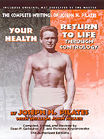 The Complete Writings of Joseph H. Pilates